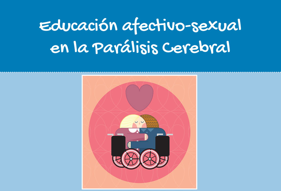 Educación afectivo-sexual en la Parálisis Cerebral
