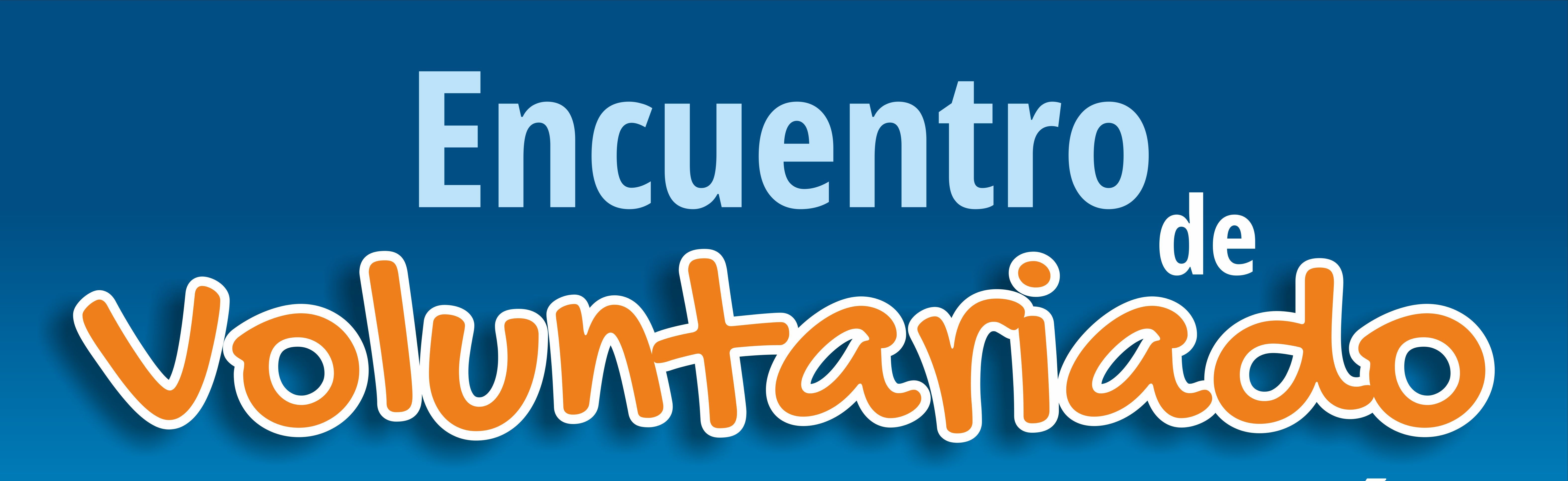 CELEBRACIÓN ENCUENTRO DE VOLUNTARIADO 2018